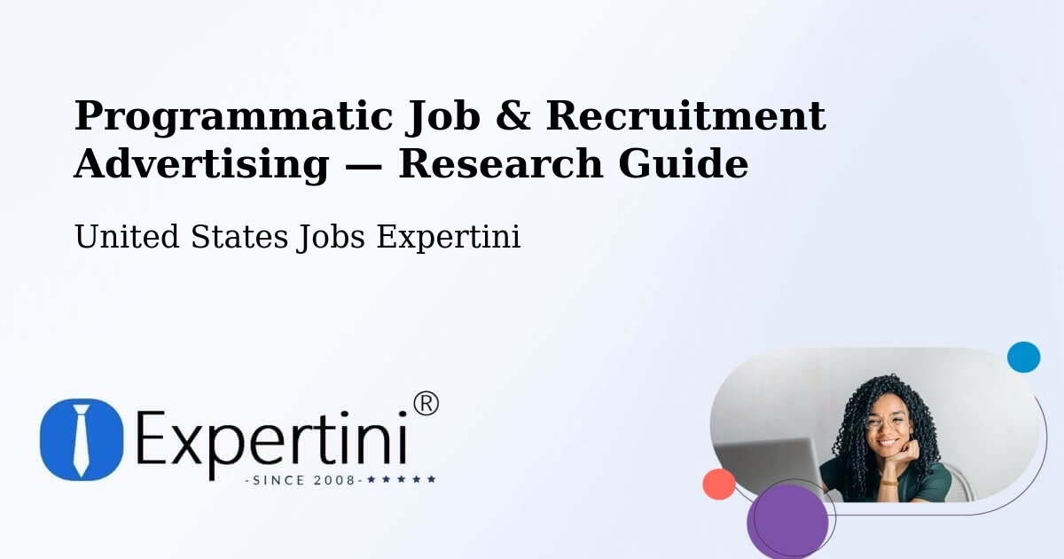 Programmatic Job & Recruitment Advertising — Research Guide – Bennett